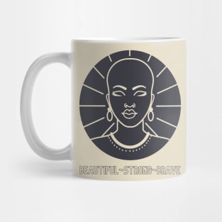 BEAUTIFUL, STRONG, BRAVE WOMAN Mug